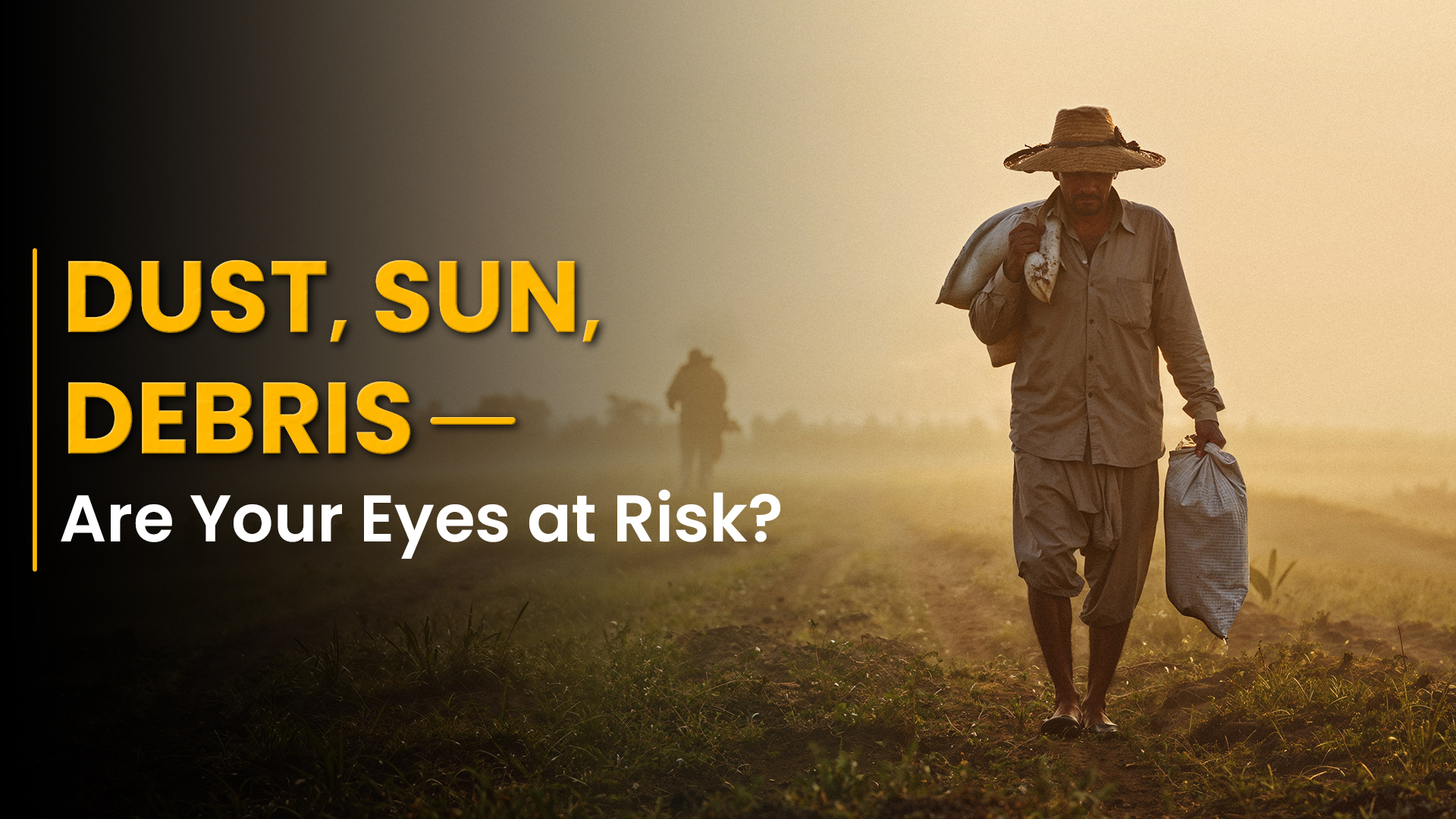 Protecting Your Eyes in the Fields: Daily Safety Tips for Farmers and Outdoor Workers